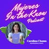 Mujer In The Know: Carolina Chams, Manifestation Coach