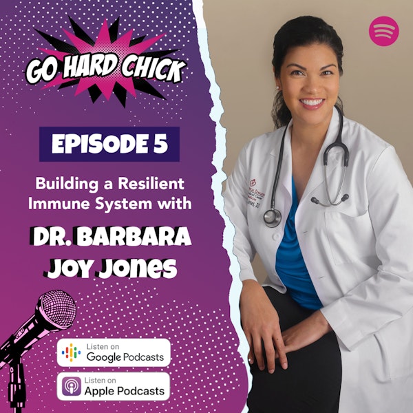 Building a Resilient Immune System with Dr. Barbara Joy Jones