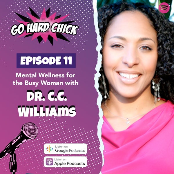 Mental Wellness for the Busy Woman with Dr. C.C. Williams
