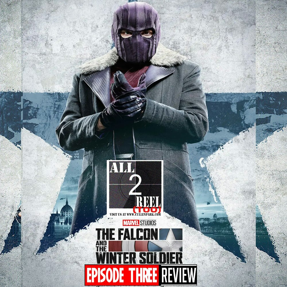 The Falcon and the Winter Soldier EPISODE 3 REVIEW