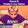 #15 Reading to Your Children