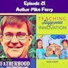 #21 Interview with Mike Ferry