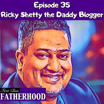 #35 Ricky Shetty the Daddy Blogger