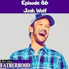 #86 Josh Wolf