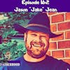 #162 Jason “Jake” Jean