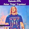 #294 Adam “Edge” Copeland