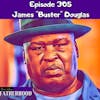 #305 James “Buster” Douglas