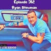 #312 Ryan Stewman