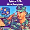 #320 Brian Dougherty