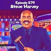 #579 Steve Harvey
