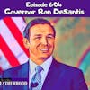 #604 Governor Ron DeSantis