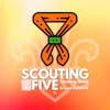 Scouting Five - Week of August 29, 2022