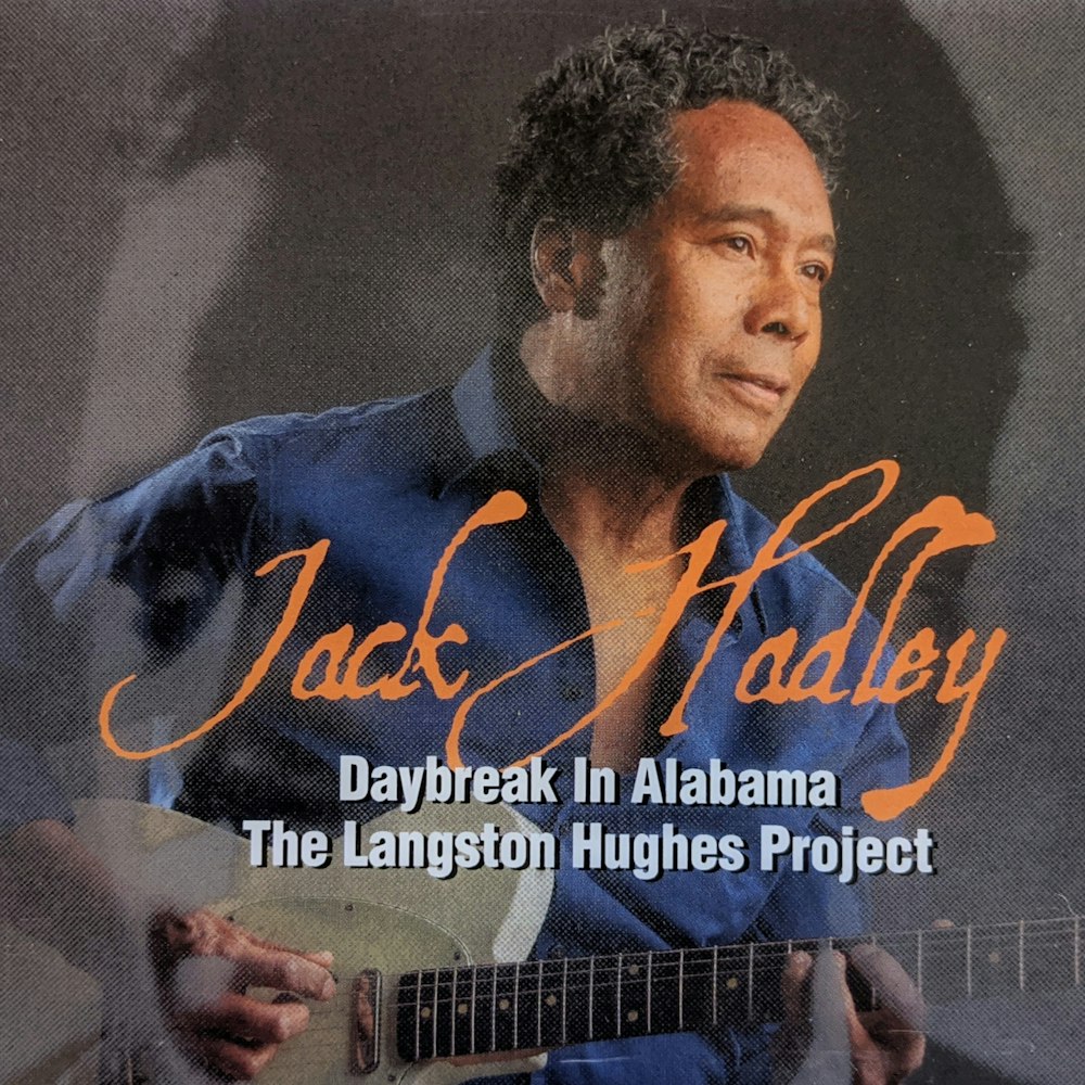 Jack Hadley Drops a New CD: Daybreak In Alabama The Langston Hughes Project