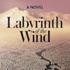 Labyrinth of the Wind
