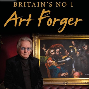 Britain's Number 1 Art Forger. Max Brandrett, The life of a Cheeky Faker. Talking with Clay Small and Jim Herlihy
