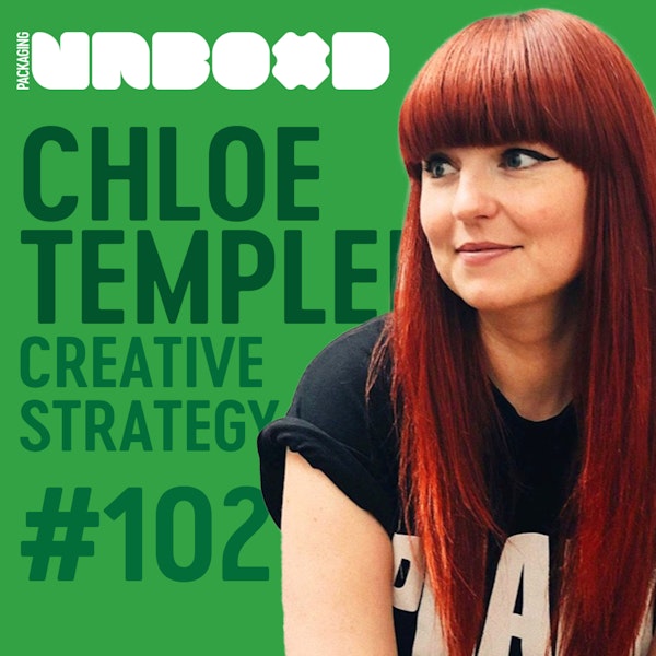 The Power of Strategic Packaging Design with Chloe Templeman | Ep 102