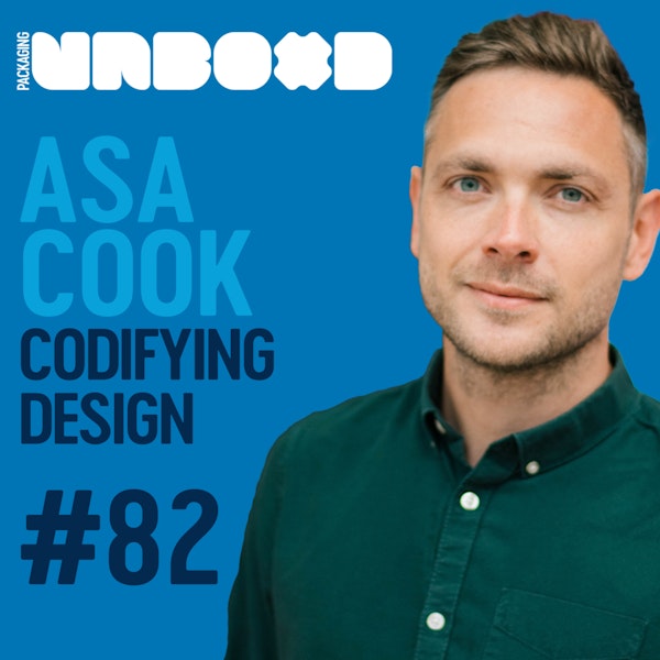 Codifying the Package Design Process with Asa Cook | Ep 82