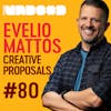 How to Write a Packaging Design Proposal with Evelio Mattos | Ep 80