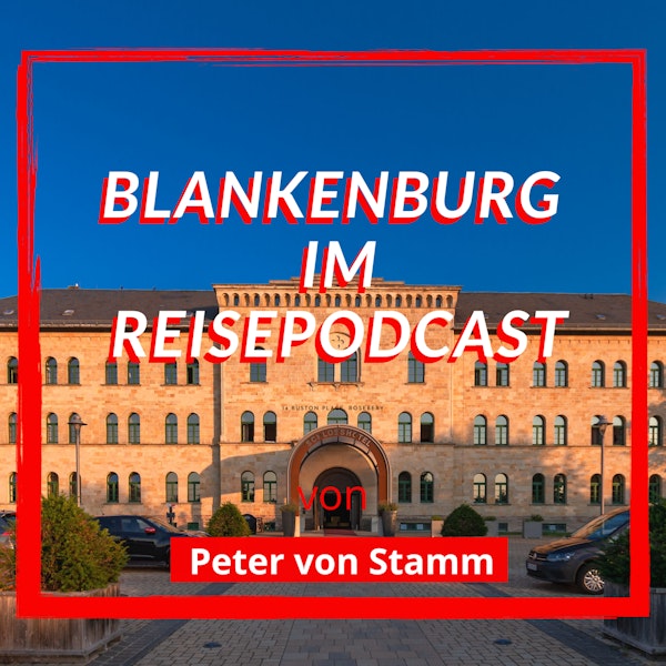 Blankenburg Podcast von Peter von Stamm