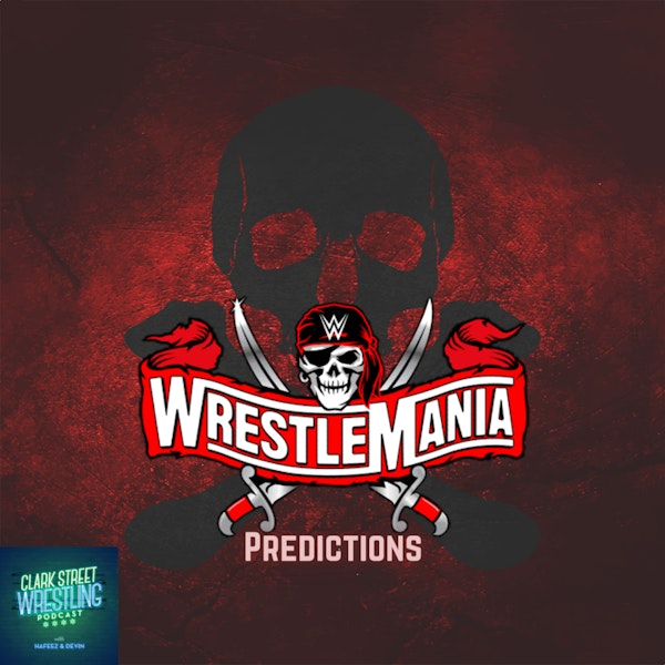 WrestleMania!!!!  (WrestleMania 37 Predictions)