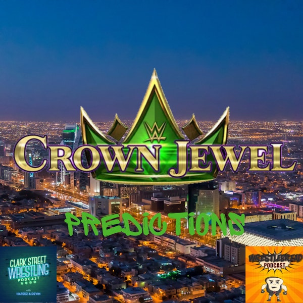 Is It On The Order? ( Crown Jewel Predictions)