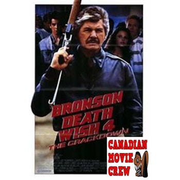 Death Wish 4...A crossover with The Canadian Movie Crew.