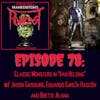 78. Classic Monsters in ‘Van Helsing’ w/ Jason Ginsburg, Eduardo García Rascón and Brette Alana