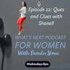 EP 22. What's Next talk Ques and Clues with Shandell