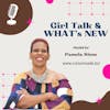 Episode 91 Girl Talk and WHAT'S NEW