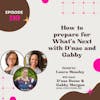 Episode 110 How to Prepare for What's Next: Insights and Advice from Health Coach De'Nae and Gabby