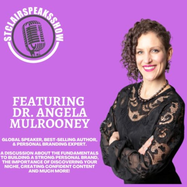 The fundamentals to building a strong personal brand featuring Dr. Angela Mulrooney