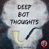 💭 Deep Bot Thoughts: And Now For Something Completely Different...