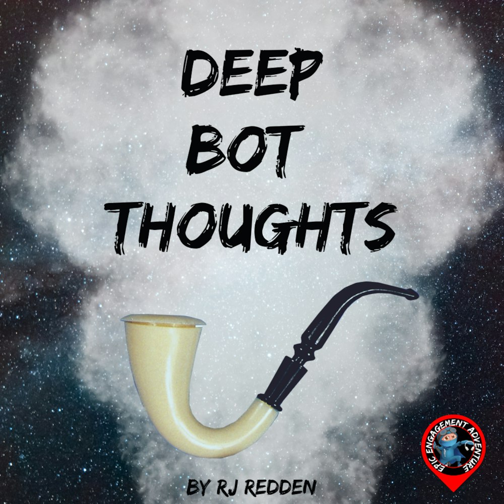 💭 Deep Bot Thoughts: The 34th Rule Of Engagement: One size fits all fits no one at all.