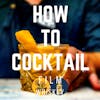 How to Cocktail: The Old Fashioned