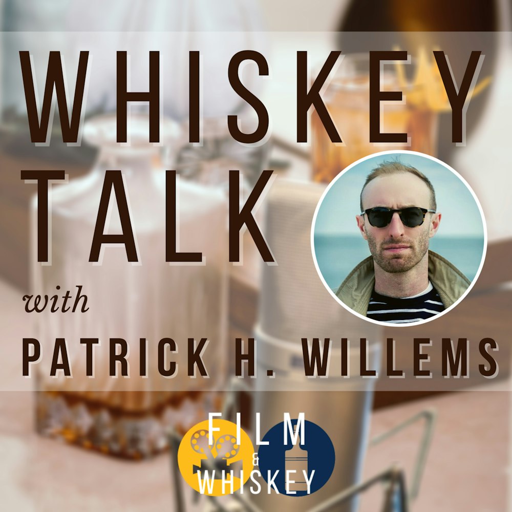 Whiskey Talk with Patrick H. Willems