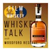 Whiskey Talk with Chris Morris and Elizabeth McCall, Woodford Reserve