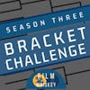 Season Three Bracket Challenge, Part 2