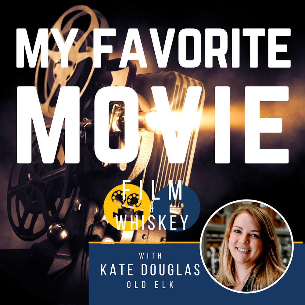 My Favorite Movie with Kate Douglas, Old Elk Distillery