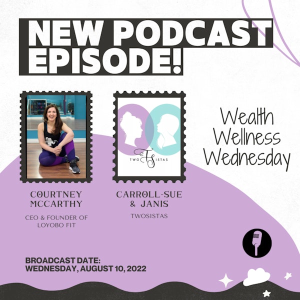 WealthWellnessWednesday with Courtney McCarthy - 08.10.22