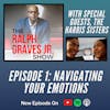 Handling Your Emotions | The Ralph Graves Jr. Show with Shani and Shay Harris