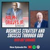 Business Strategy and Success Through God with Ray Edwards
