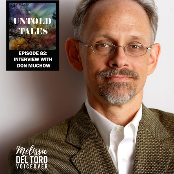 Episode 82 : An Interview with Untold Tales Author Don Muchow