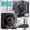 32 - The Witch (2015) and The Lighthouse (2019)