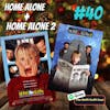 40 - Home Alone (1990) and Home Alone 2 (1992)