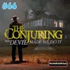 66 - The Conjuring: The Devil Made Me Do It