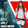 70 - Loki/Black Widow