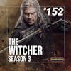 152 - The Witcher Season 3
