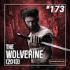 173 - The Wolverine (2013)