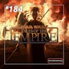 184 - Star Wars: Tales of the Empire