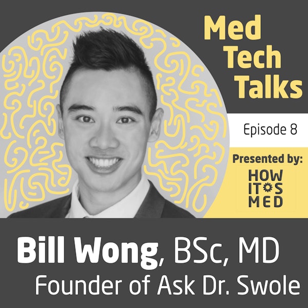 Med Tech Talks Ep. 8 - Bill Wong Pt. 2
